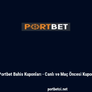 Portbet Bahis Kuponları - Canlı ve Ma&ccedil; &Ouml;ncesi Kupon