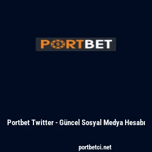 Portbet Twitter - G&uuml;ncel Sosyal Medya Hesabı
